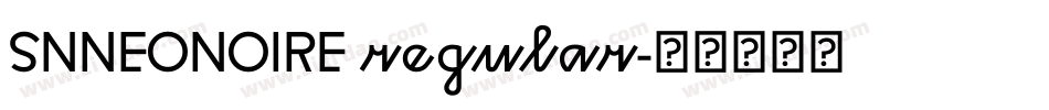 SNNEONOIRE regular字体转换